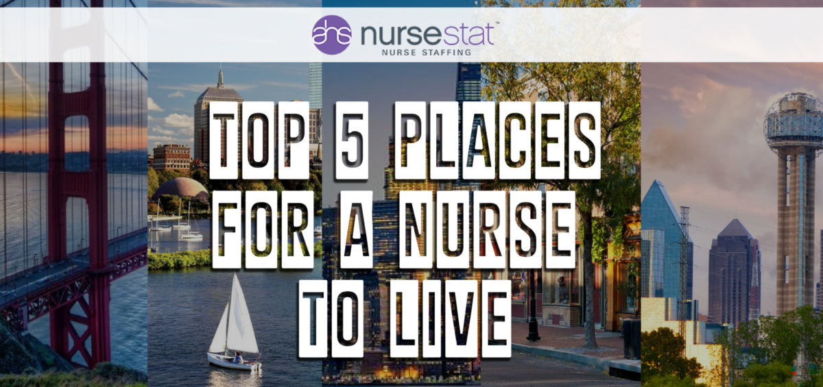 Top 5 Places For A Nurse To Live - AHS NurseStat