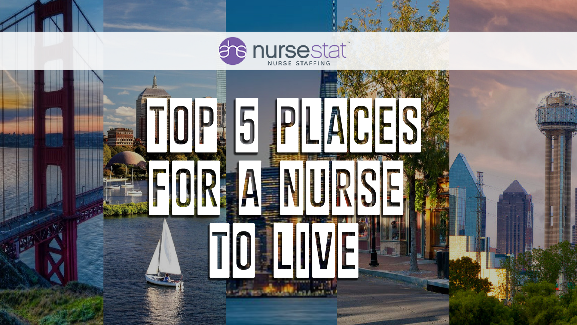 Top 5 Places For A Nurse To Live - AHS NurseStat