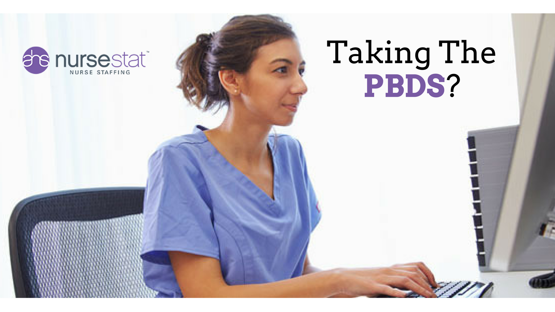 Taking the PBDS? - AHS NurseStat